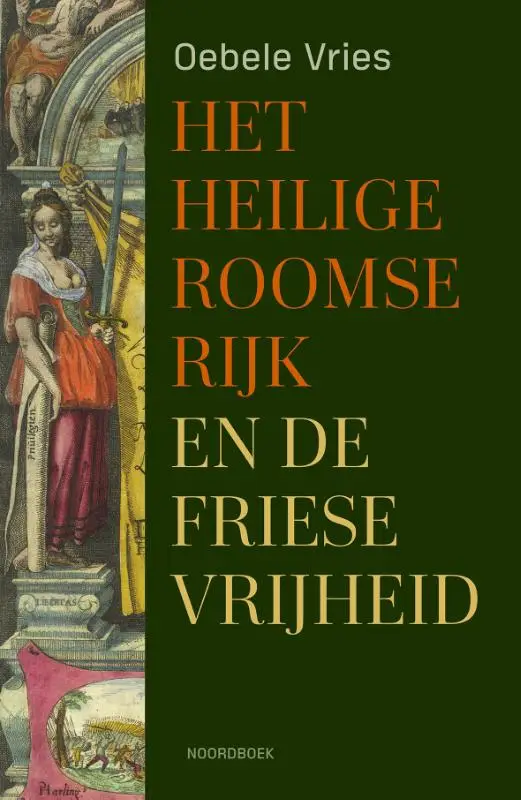 Het Heilige Roomse Rijk en de Friese vrijheid