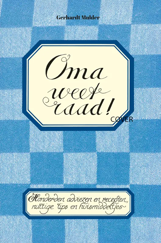 Oma weet raad!