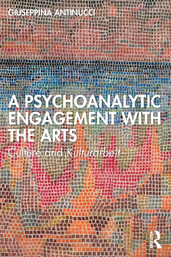 A Psychoanalytic Engagement with the Arts