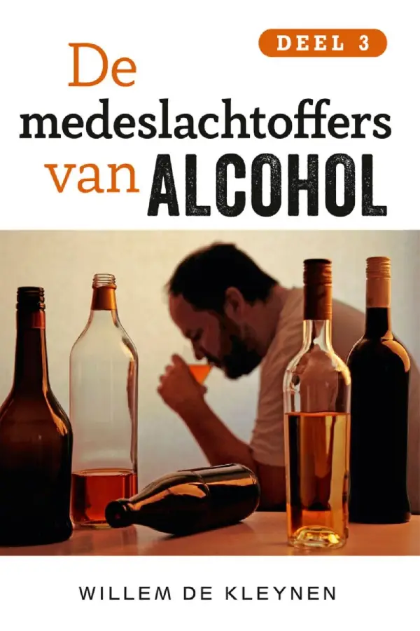 De medeslachtoffers van alcohol / 3
