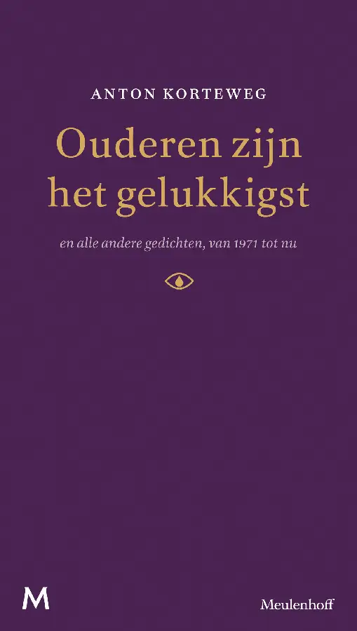 Ouderen zijn het gelukkigst en alle andere gedichten van 1971 tot nu