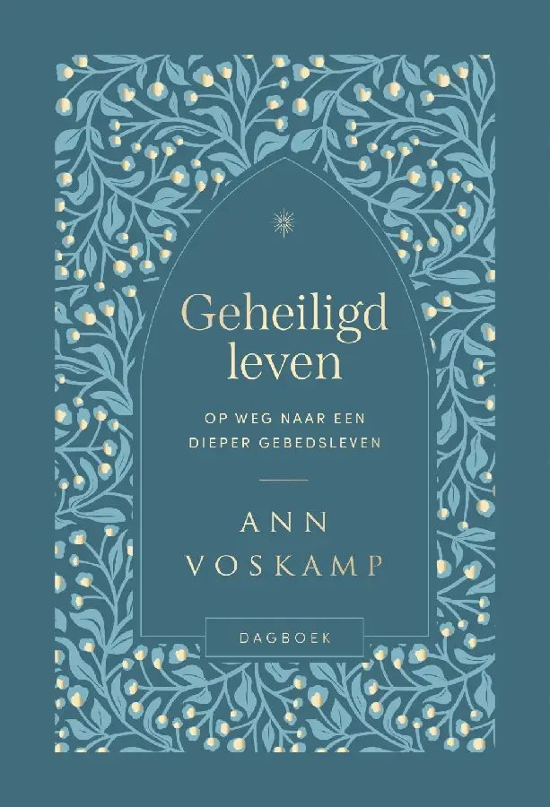 Geheiligd leven, over dieper gebedsleven