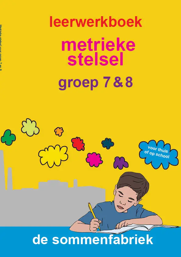 groep 7 & 8 / Metrieke stelsel / Leerwerkboek