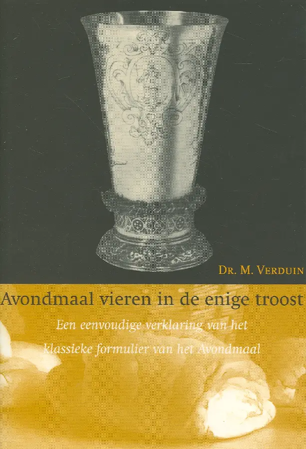 Avondmaal vieren in de Enige Troost