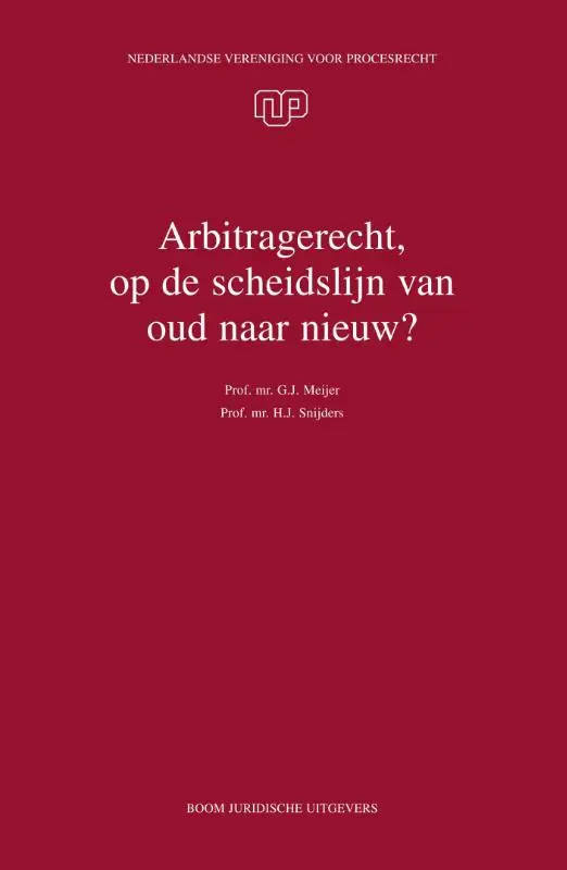 Arbitragerecht, op de scheidslijn van oud naar nieuw?