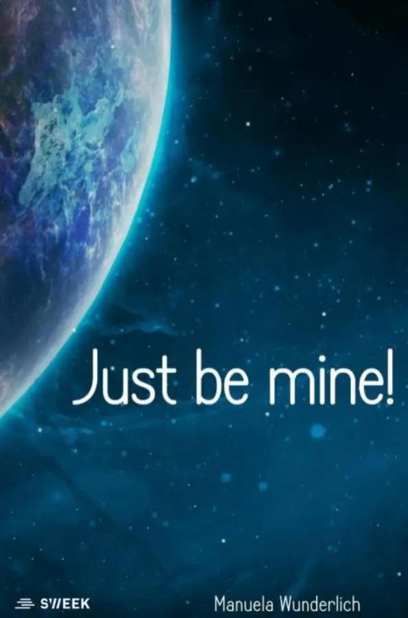 Just be mine!