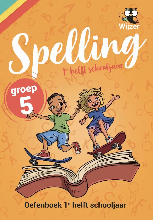 Spelling groep 5 Oefenboek - 1e helft schooljaa