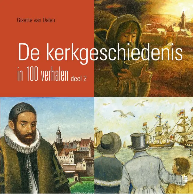 Kerkgeschiedenis dl 2 in 100 verhalen