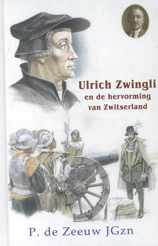Ulrich Zwingli hervormer van Zwitserland
