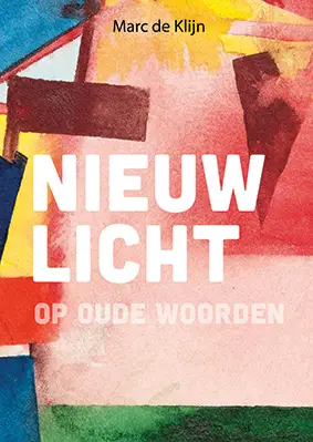 Nieuw licht op oude woorden 1