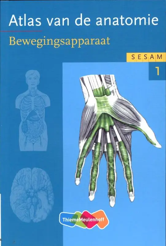 Sesam atlas van de anatomie / deel 1 Bewegingsapparaat
