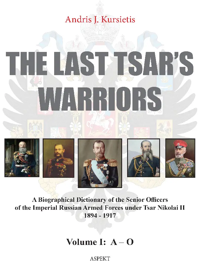 The last tsar's warriors Vol I A-O