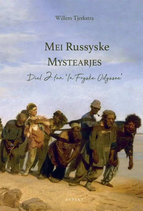 Mei Russyske Mystearjes / Diel 2 fan 'In Fryske Odyssee