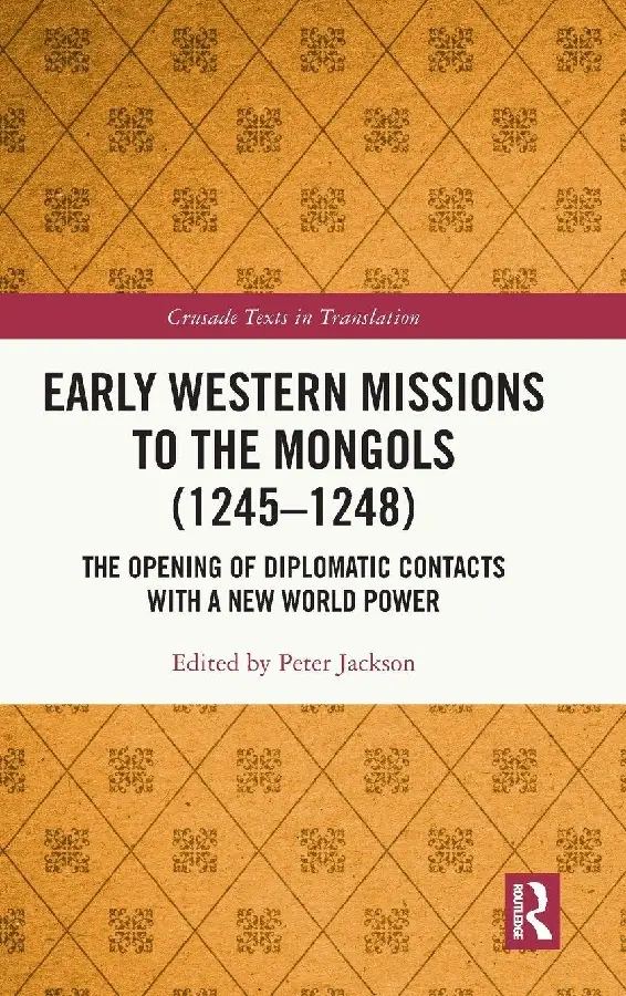 Early Western Missions to the Mongols (1245-1248)