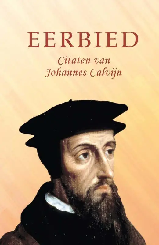 Eerbied, Calvijn,J