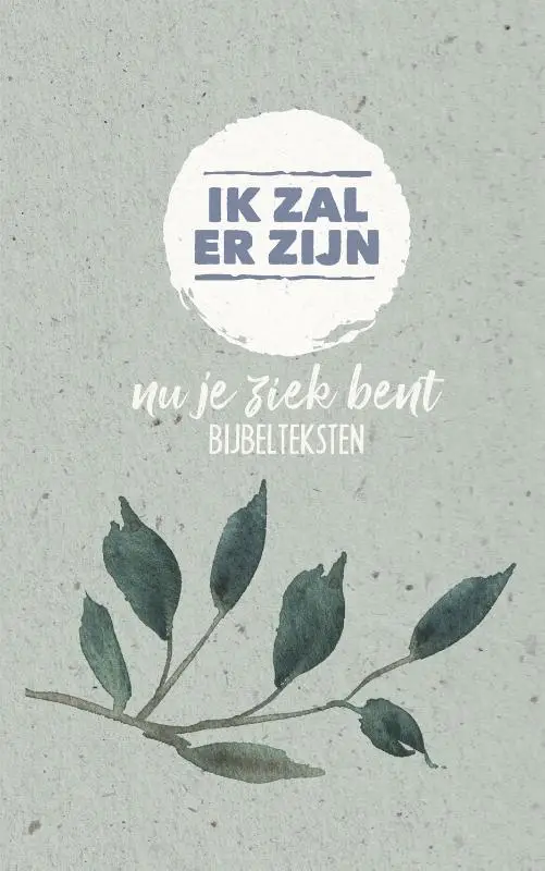 Ik zal er zijn - nu je ziek bent