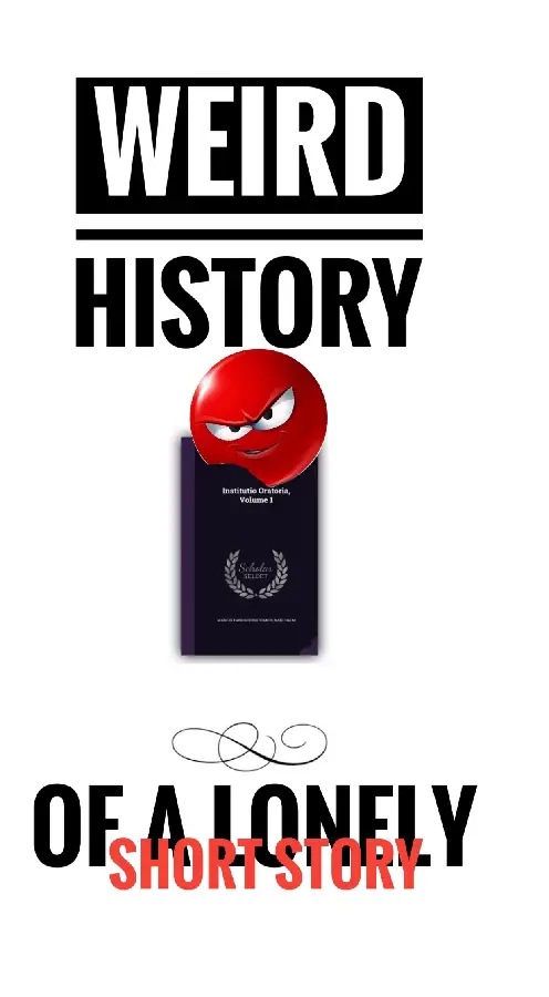 WEIRD HISTORY OF A LONELY SHORT STORY