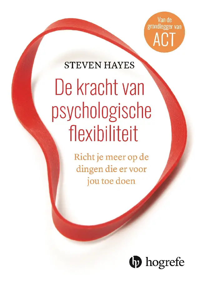 De kracht van psychologische flexibiliteit